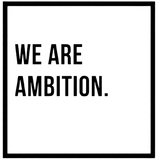 We Are Ambition